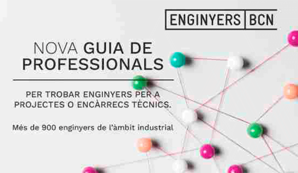 Troba enginyers per a projectes o encàrrecs tècnics amb la nova Guia de Professionals del Col·legi d’Enginyers Gratuats i Enginyers Tècnics Industrials de Barcelona