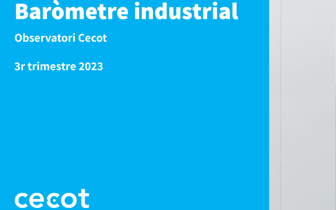 Baròmetre industrial de la Cecot | 3r Trimestre 2023